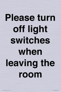 Please turn off light switches when leaving the room